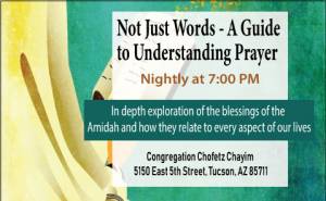 Not Just Words - A Guide to Understanding Prayer @ Chofetz Chayim | Tucson | Arizona | United States