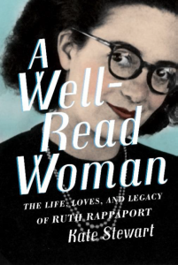 Book Launch: A Well-Read Woman - The Life, Loves, and Legacy of Ruth Rappaport @ Dusenberry-River Library