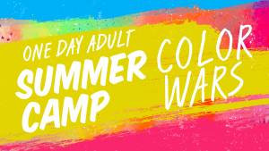 One Day Adult Summer Camp - Color Wars @ Tucson J | Tucson | Arizona | United States