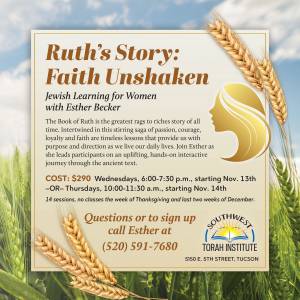 Ruth’s Story: Faith Unshaken @ Southwest Torah Institute